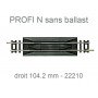 Rail droit enrailleur 104.2 mm - Profi sans ballast - N 1/160 - FLEISCHMANN 22210