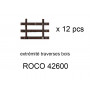 12x extrémités de traverses bois pour rail flexible 42400 - ROCO 42600