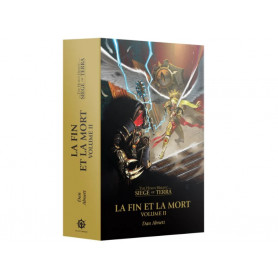 Horus Heresy Le Siège de Terra Livre 9 – La Fin et la Mort : Volume II français